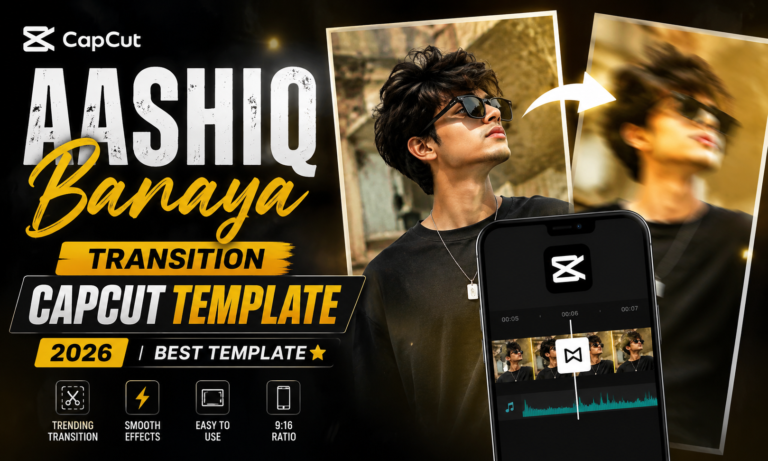 Aashiq Banaya Capcut Template