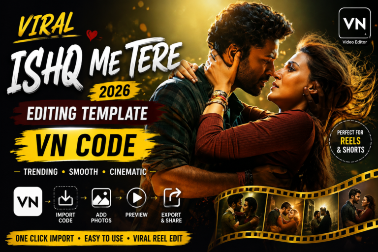 Viral Ishq Me Tere Editing Template 2026 | VN Code